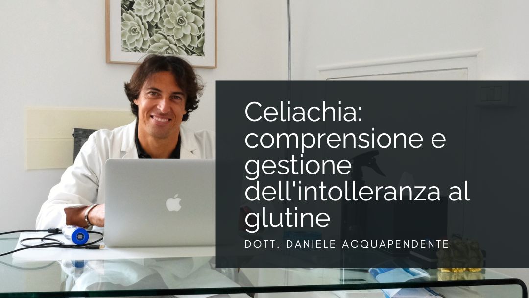 Celiachia: comprensione e gestione dell’intolleranza al glutine